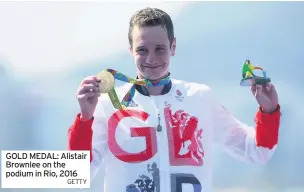  ?? GETTY ?? GOLD MEDAL: Alistair Brownlee on the podium in Rio, 2016