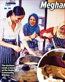  ??  ?? The duchess lends a hand at the Hubb Community Kitchen.