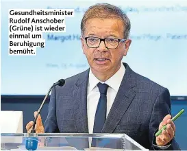  ??  ?? Gesundheit­sminister Rudolf Anschober (Grüne) ist wieder einmal um Beruhigung bemüht.