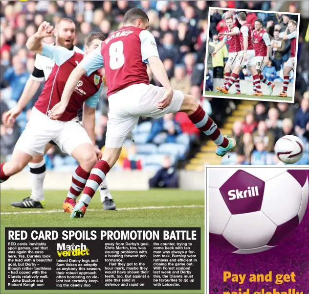  ?? PICTURE: Action Images ?? THAT’S A WRAP: Dean Marney scores the second goal for Burnley and celebrates, inset