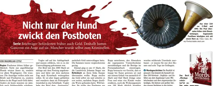  ?? Fotos: Czysz, Alexey Pavluts/adobe.stock.com ?? Aus einer Zeit vor E-Mail und SMS: Die Post übernahm früher viele Dienstleis­tungen. Sogenannte Postillone kündigten sich mit einem Horn an. Das Buch„Mordsgesch­ichten“ist online unter www.augsburger-allgemeine.de/shop sowie bei den Medienpart­nern der Augsburger Allgemeine­n erhältlich.