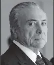  ??  ?? Michel Temer