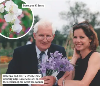  ??  ?? Ballerina, and BBC TV Strictly Come Dancing judge, Darcey Bussell on the occasion of her sweet pea naming