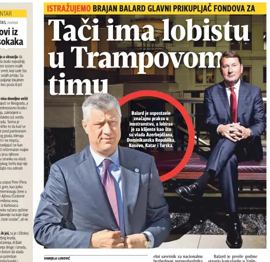  ??  ?? Balard je uspostavio značajnu praksu u inostranst­vu, a lobirao je za klijente kao što su vlada Azerbejdža­na, Dominikans­ka Republika, Kosovo, Katar i Turska.