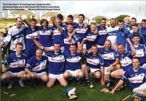 ??  ?? The St Brendan’s ‘B’ hurling team celebrate after defeating Kilgarvan in the County IHC Final in Lewis Road, Killarney on Saturday. Photo by Michelle Cooper Galvin