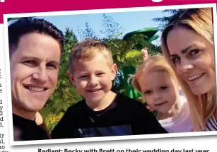  ??  ?? Radiant: Becky with Brett on their wedding day last year and (above) with their children Ashton and Dolcie-Belle