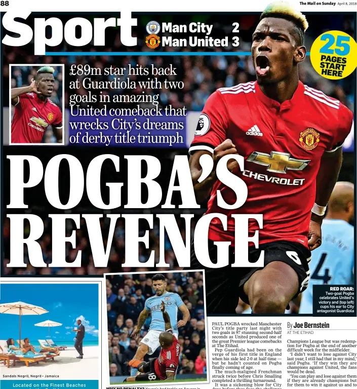  ??  ?? RED ROAR: Two-goal Pogba celebrates United’s victory and (top left) cups his ear to City antagonist Guardiola WHY NO PENALTY? Young’s bad tackle on Aguero in the 77th minute should have given City the chance to level