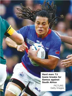  ?? PICTURE: Getty Images ?? Hard man: TJ Ioane breaks for Samoa against South Africa
