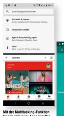  ??  ?? Mit der Multitaski­ng-Funktion lassen sich zwei Apps parallel nutzen.