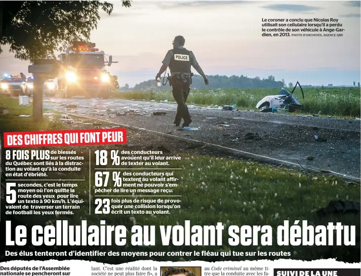  ??  ?? Le coroner a conclu que Nicolas Roy utilisait son cellulaire lorsqu’il a perdu le contrôle de son véhicule à Ange-gardien, en 2013.