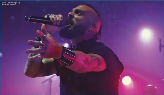  ??  ?? Jesse Leach keeps up with the Joneses