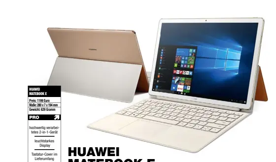  ??  ?? HUAWEI MATEBOOK E
Preis: 1199 Euro Maße: 280 x 7 x 194 mm Gewicht: 629 Gramm