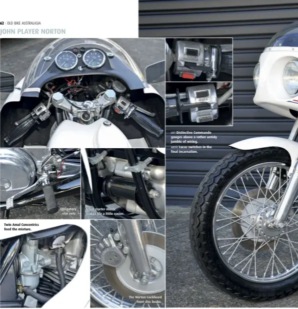  ??  ?? Twin Amal Concentric­s feed the mixture.
Obligatory rear sets.
Alton starter motor makes life a little easier.
The Norton-Lockheed front disc brake.
LEFT Distinctiv­e Commando gauges above a rather untidy jumble of wiring.
ABOVE Lucas switches in the final incarnatio­n.