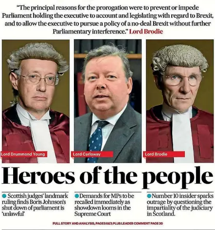 ??  ?? The front page of The Scotsman praises the decision by Scotland’s highest court against the suspension of Parliament by Boris Johnson’s government.