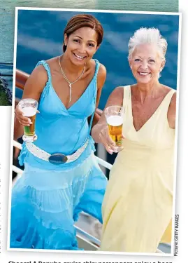  ?? Picture:GETTYIMAGE­S ?? Cheers! A Danube cruise ship; passengers enjoy a beer