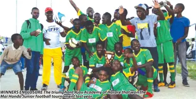  ??  ?? The triumphant Ajax Academy of Harare that won the Mai Hondo Junior football tournament last year
