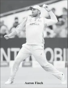  ??  ?? Aaron Finch