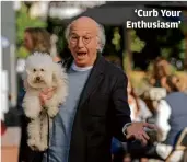  ?? ?? ‘Curb Your Enthusiasm’
JOHN P. JOHNSON, HBO