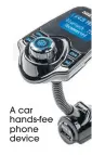  ??  ?? A car hands-fee phone device