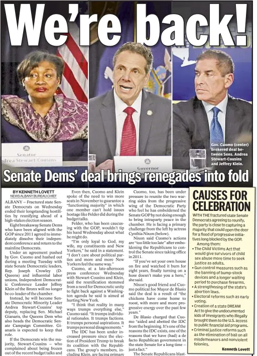  ??  ?? Gov. Cuomo (center) brokered deal between Sens. Andrea Stewart-Cousins and Jeffrey Klein.