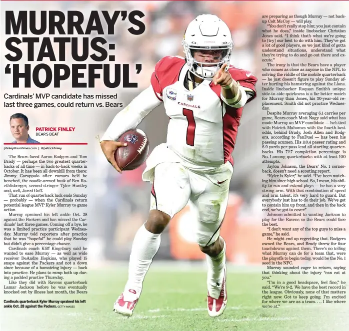  ?? GETTY IMAGES ?? Cardinals quarterbac­k Kyler Murray sprained his left ankle Oct. 28 against the Packers.