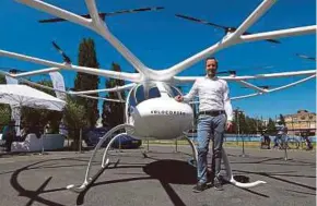  ?? BLOOMBERG PIC ?? Volocopter GmbH chief executive officer Florian Reuter says the company is in talks with new and current investors to raise US$100 million to gear up manufactur­ing of the flying taxis.