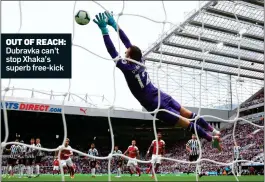  ??  ?? OUT OF REACH: Dubravka can’t stop Xhaka’s superb free-kick