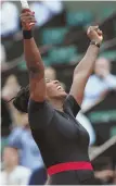  ?? AP PHOTO ?? RELIEF: Serena Williams celebrates after her victory against Ashleigh Barty yesterday at the French Open.