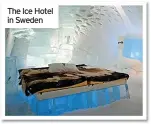  ?? ?? The Ice Hotel in Sweden