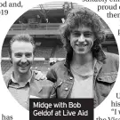  ??  ?? Midge with Bob Geldof at Live Aid