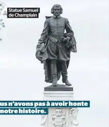  ??  ?? Statue Samuel de Champlain