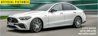  ?? ?? OFFICIAL PICTURES
C43 is marked out by AMG grille and subtle bodykit