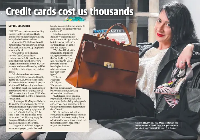  ?? Picture: Bob Barker. ?? SMART SHOPPING: Rita Meguerditc­hian has never owned a credit card but gets by with her debit card instead.