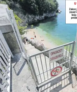  ?? ?? Zabrane ulaska
na plažu i dosad su izazivale incidentne situacije