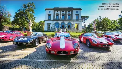  ??  ?? SOME of the surviving Ferrari 250 GTOs prepare to set out on a birthday romp.