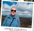  ??  ?? AUTHOR MARTIN: ”ATTITUDES AND ACCESS HAVE BOTH IMPROVED”.