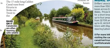  ?? ?? BANK ON IT Canalsides are often teeming with wildlife