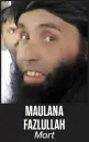  ??  ?? MAULANA FAZLULLAH Mort