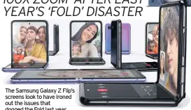  ??  ?? The Samsung Galaxy Z Flip’s screens look to have ironed out the issues that dogged the Fold last year