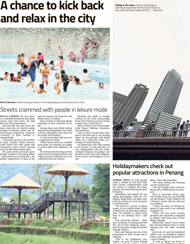  ??  ?? Fun in the sun: Children having a whale of a time splashing around the pool at KLCC Park. Popular destinatio­n: For a change, families came out in droves to spend the Hari Raya holidays at Zoo Negara. — SAM THAM/ The Star Taking in the view: