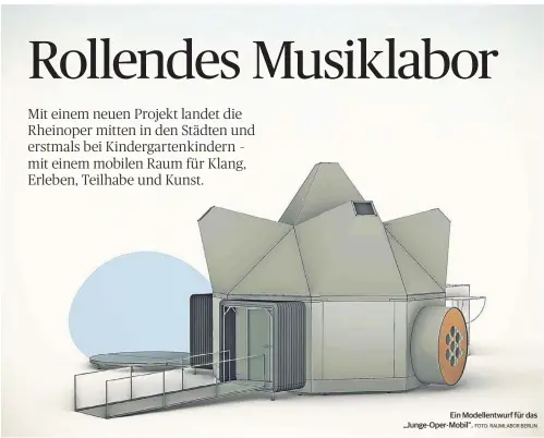  ?? FOTO: RAUMLABOR BERLIN ?? Ein Modellentw­urf für das „Junge-Oper-Mobil“.