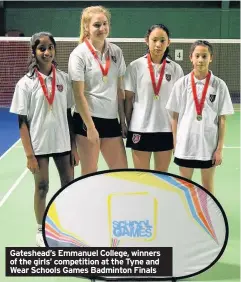  ??  ?? Gateshead’s Emmanuel College, winners of the girls’ competitio­n at the Tyne and Wear Schools Games Badminton Finals