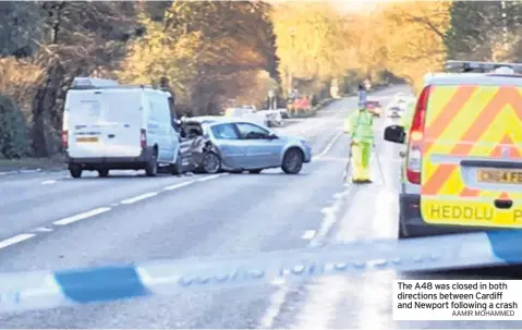  ?? AAMIR MOHAMMED ?? The A48 was closed in both directions between Cardiff and Newport following a crash