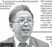  ??  ?? During t the event,Tan says that BNM willundert­ake dertake a study jointly with the World Bank ne next year to provide more visibility on h how costly cash is as an instrument. — Bernama photo