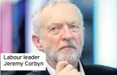  ??  ?? Labour leader Jeremy Corbyn