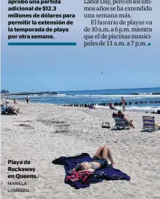  ?? MARIELA ?? El Concejo Municipal aprobó una partida adicional de $12.3 millones de dólares para permitir la extensión de la temporada de playa por otra semana. Playa de Rockaway en Queens./