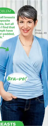  ??  ?? Bra-vo! Erica Wides, 49