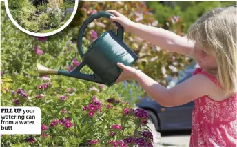  ??  ?? FILL UP your watering can from a water butt