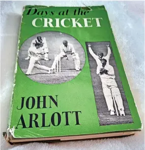  ?? ?? Below: Terry’s copy of John Arlott’s cricket book