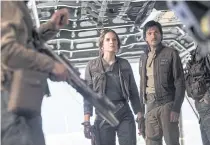  ??  ?? Felicity Jones and Diego Luna, right, in Rogue One: A Star Wars Story.